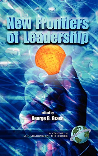 Beispielbild fr New Frontiers of Leadership (LMX Leadership Series) zum Verkauf von Lucky's Textbooks