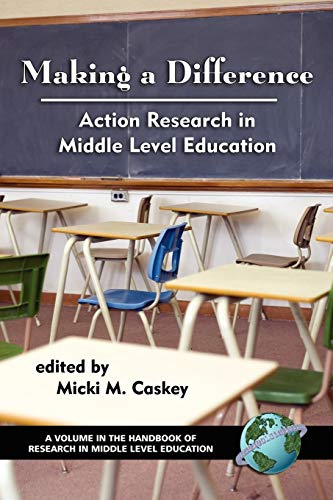 9781593113568: Making a Difference: Action Research in Middle Level Education