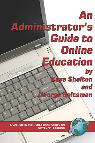 Beispielbild fr An Administrator's Guide to Online Education (PB) (USDLA Book Series on Distance Learning) zum Verkauf von Wonder Book