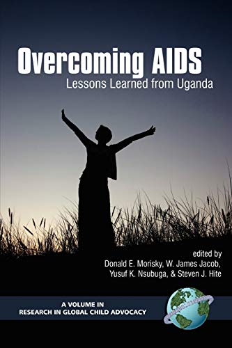 Stock image for Overcoming AIDS: Lessons Learned from Uganda: Lessons Learned from Uganda (PB) (Research in Global Child Advocacy) for sale by WorldofBooks