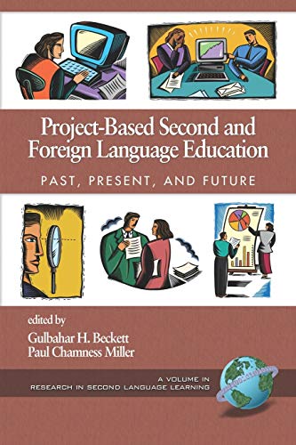 Stock image for Project-Based Second and Foreign Language Education: Past, Present, and Future (PB) for sale by Chiron Media
