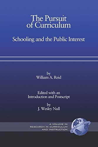 Stock image for The Pursuit of Curriculum: Schooling and the Public Interest (Research in Curriculum and Instruction) for sale by GF Books, Inc.