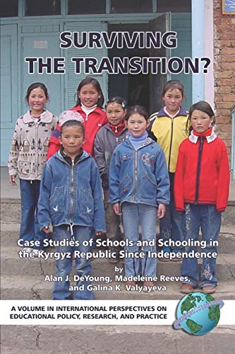 Imagen de archivo de Surviving the Transition: Case Studies of Schools and Schooling in the Kyrgyz Republic Since (International Perspectives on Educational Policy, Research, and Practice) a la venta por HPB-Red