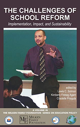Imagen de archivo de The Challenges of School Reform: Implementation, Impact, and Sustainability (Hc) (Milken Family Foundation Series on Education Policy) a la venta por Lucky's Textbooks