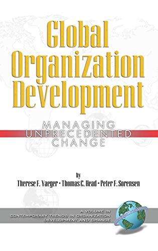 9781593115609: Global Organization Development: Managing Unprecedented Change (Hc) (Contemporary Trends in Organization Development and Change)