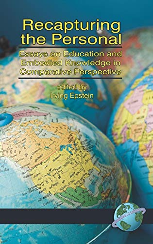 Stock image for Recapturing the Personal: Essays on Education and Embodied Knowledge in Comparative Perspective (HC) for sale by Lucky's Textbooks