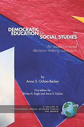 Beispielbild fr Democratic Education for Social Studies: An Issues-centered Decision Making Curriculum zum Verkauf von THE SAINT BOOKSTORE