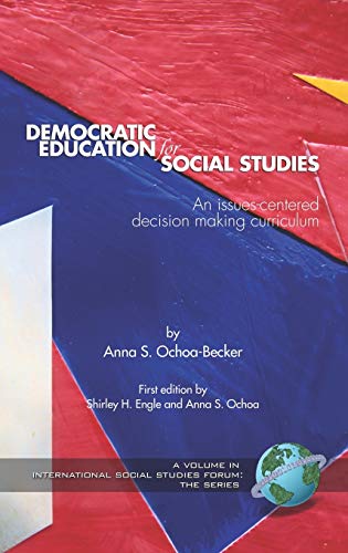 Beispielbild fr Democratic Education for Social Studies: An Issues-centered Decision Making Curriculum zum Verkauf von THE SAINT BOOKSTORE