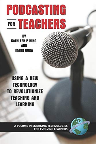 Beispielbild fr Podcasting for Teachers: Using a New Technology to Revolutionize Teaching and Learning (PB) zum Verkauf von ThriftBooks-Dallas