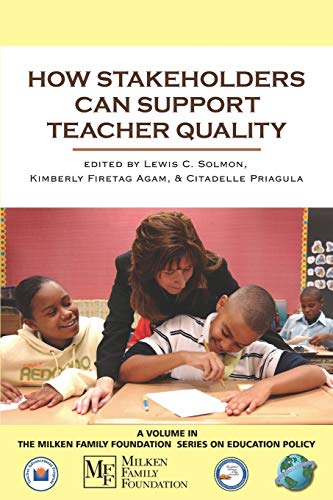 Imagen de archivo de How Stakeholders Can Support Teacher Quality (The Milken Family Foundation Series on Education Policy) a la venta por Lucky's Textbooks