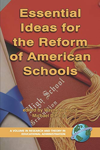 Imagen de archivo de Essential Ideas For The Reform of American Schools (Research and Theory in Educational Administration) a la venta por More Than Words