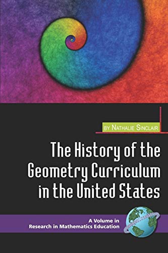 Stock image for The History of the Geometry Curriculum in the United States for sale by THE SAINT BOOKSTORE