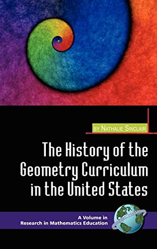 Stock image for The History of the Geometry Curriculum in the United States for sale by THE SAINT BOOKSTORE