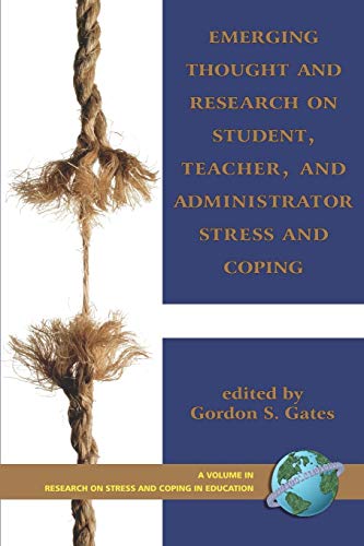 Beispielbild fr Emerging Thought and Research on Student, Teacher, and Administrator Stress and Coping (Research on Stress and Coping in Education) zum Verkauf von Lucky's Textbooks