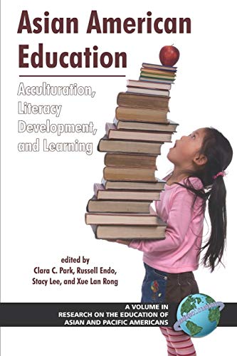 Stock image for Asian American Education: Acculturation, Literacy Development, and Learning (PB) for sale by ThriftBooks-Atlanta