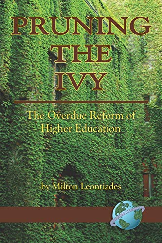 Stock image for Pruning The Ivy: The Overdue Reformation of Higher Education (PB) for sale by Ergodebooks