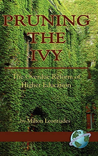 Stock image for Pruning The Ivy: The Overdue Reformation of Higher Education (HC) for sale by Lucky's Textbooks