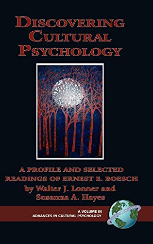 Beispielbild fr Discovering Cultural Psychology: A Profile and Selected Readings of Ernest E. Boesch (Hc) (Advances in Cultural Psychology) zum Verkauf von Lucky's Textbooks