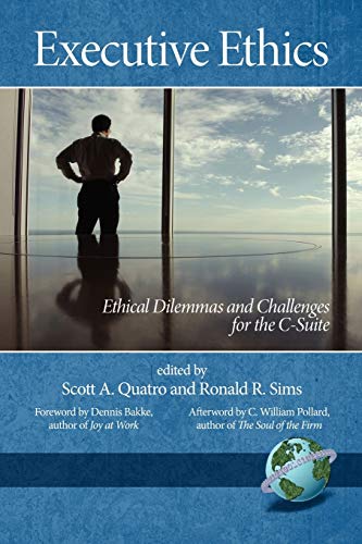 Beispielbild fr Executive Ethics: Ethical Dilemmas and Challenges for the C-Suite (NA) zum Verkauf von Redux Books