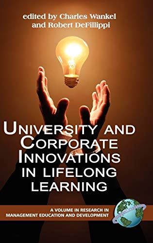 Beispielbild fr UNIVERSITY AND CORPORATE INNOVATIONS IN LIFETIME LEARNING (Research in Management Education and Development) zum Verkauf von WorldofBooks