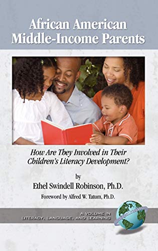 African American Middle-Income Parents: How Are They Involved in Their Children's Literacy Development? (Hc) - Ethel Swindell Robinson