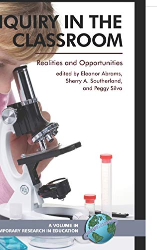 Inquiry in the Classroom: Realities and Opportunities (Hc) (Contemporary Research in Education) - Abrams, Eleanor