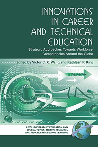 Stock image for Innovations in Career and Technical Education : Strategic Approaches Towards Workforce Competencies Around the Globe (PB) for sale by Better World Books