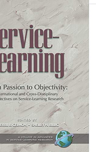 From Passion to Objectivity : International and Cross-Disciplinary Perspectives on Service-Learning Research (Hc) - Shelley H. Billig