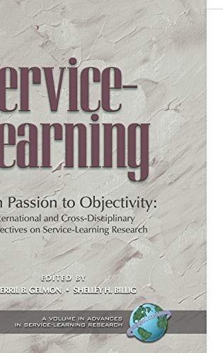 Stock image for From Passion to Objectivity: International and Cross-Disciplinary Perspectives on Service-Learning Research (Hc) (Advances in Service-Learning Research) for sale by Lucky's Textbooks