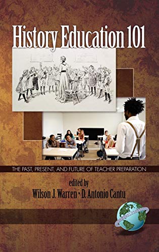 9781593118617: History Education 101: The Past, Present, and Future of Teacher Preparation