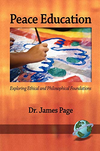 9781593118891: Peace Education: Exploring Ethical and Philosophical Foundations