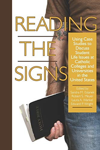 Stock image for Reading the Signs Using Case Studies to Discuss Student Life Issues at Catholic Colleges and Universities in the United States NA for sale by PBShop.store US