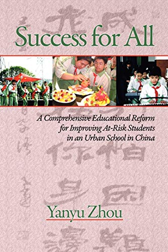 Beispielbild fr Success for All: A Comprehensive Educational Reform for Improving At-Risk Students in an Urban School in China (PB) zum Verkauf von Chiron Media