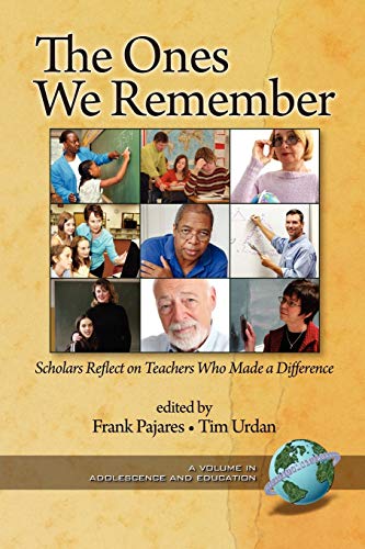 Imagen de archivo de The Ones We Remember: Scholars Reflect on Teachers Who Made a Difference (Adolescence and Education) a la venta por Jenson Books Inc