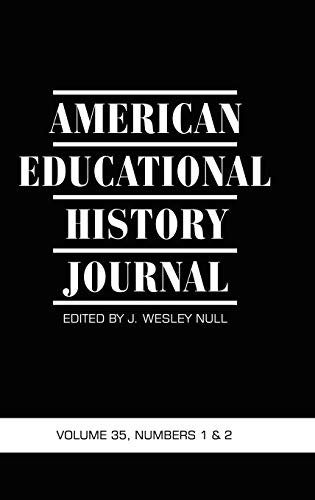 Stock image for American Educational History Journal Volume 35, Number 1 & 2 2008 (Hc) for sale by Lucky's Textbooks