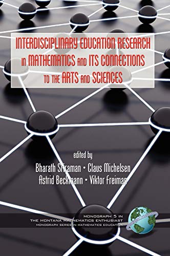 Imagen de archivo de Interdisciplinary Educational Research in Mathematics and Its Connections to the Arts and Sciences (Hc) (Montana Mathematics Enthusiast) a la venta por Lucky's Textbooks