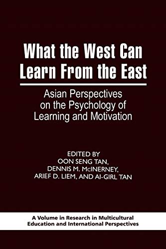 Stock image for What the West Can Learn from the East: Asian Perspectives on the Psychology of Learning and Motivation (PB) for sale by Chiron Media