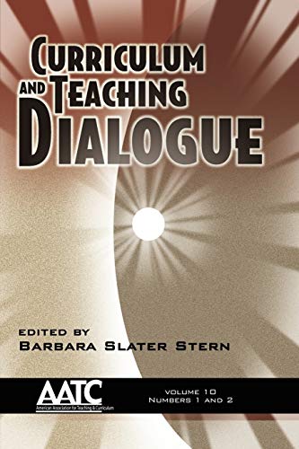 Stock image for Curriculum and Teaching Dialogue - Volume 10 Issues 1&2 (PB) for sale by Chiron Media