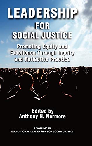 9781593119980: Leadership for Social Justice: Promoting Equity and Excellence Through Inquiry and Reflective Practice (Educational Leadership for Social Justice): ... Through Inquiry and Reflective Practice (Hc)