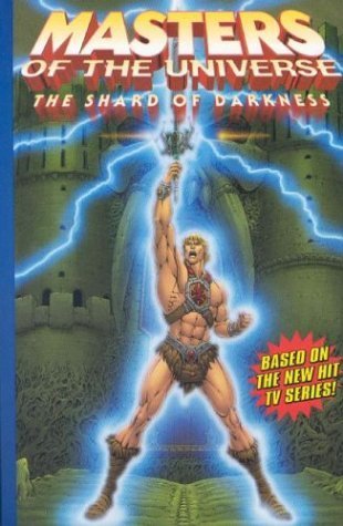 Beispielbild fr Masters Of The Universe Volume 1: The Shards Of Darkness zum Verkauf von The Book Spot