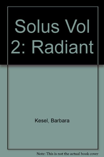 Solus: Radiant (9781593140571) by Kesel, Barbara
