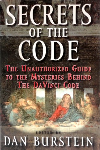 Stock image for Secrets of the Code: The Unauthorized Guide to the Mysteries Behind the Da Vinci Code for sale by Bearly Read Books