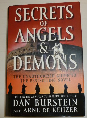 Imagen de archivo de Secrets of Angels & Demons: The Unauthorized Guide to the Bestselling Novel a la venta por ThriftBooks-Atlanta