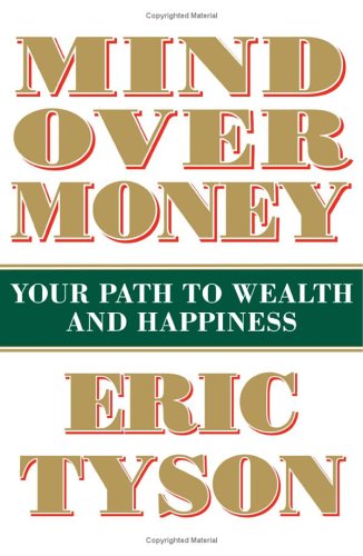 Beispielbild fr Mind over Money : Your Path to Wealth and Happiness zum Verkauf von Better World Books