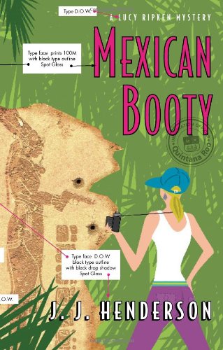 Imagen de archivo de Mexican Booty: A Lucy Ripken Mystery a la venta por ThriftBooks-Dallas