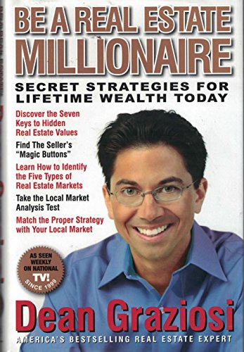 Beispielbild fr Be a Real Estate Millionaire: Secret Strategies To Lifetime Wealth Today zum Verkauf von Wonder Book