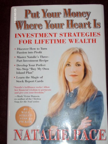 Imagen de archivo de Put Your Money Where Your Heart Is: Investment Strategies for Lifetime Wealth From a #1 Wall Street Stock Picker a la venta por Firefly Bookstore