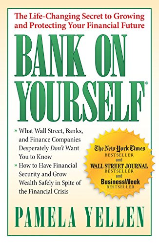 Stock image for Bank on Yourself: The Life-Changing Secret to Growing and Protecting Your Financial Future for sale by Goldstone Books