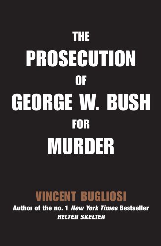 9781593155285: The Prosecution of George W Bush for Murder: 0