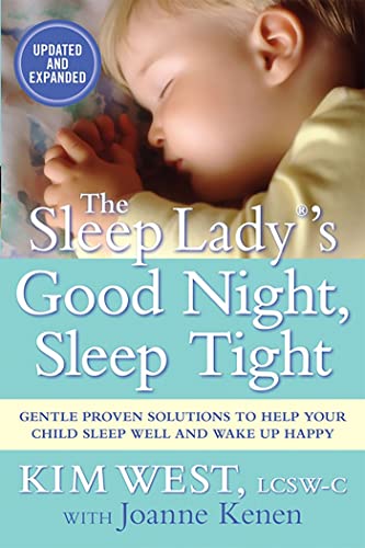 Stock image for The Sleep Lady®  s Good Night, Sleep Tight: Gentle Proven Solutions to Help Your Child Sleep Well and Wake Up Happy for sale by WorldofBooks